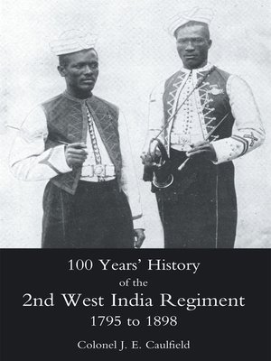 cover image of 100 Years' History of the 2nd West India Regiment